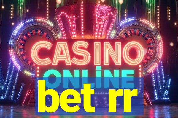 bet rr